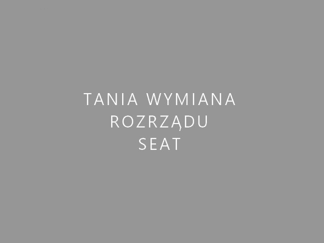 Wymiana rozrządu Seat Warszawa Wola