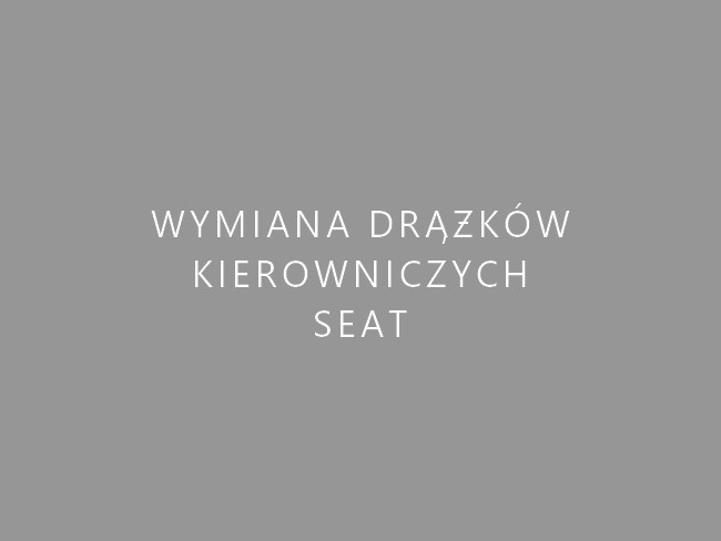 Wymiana drążków kierowniczych Seat Warszawa Wola 