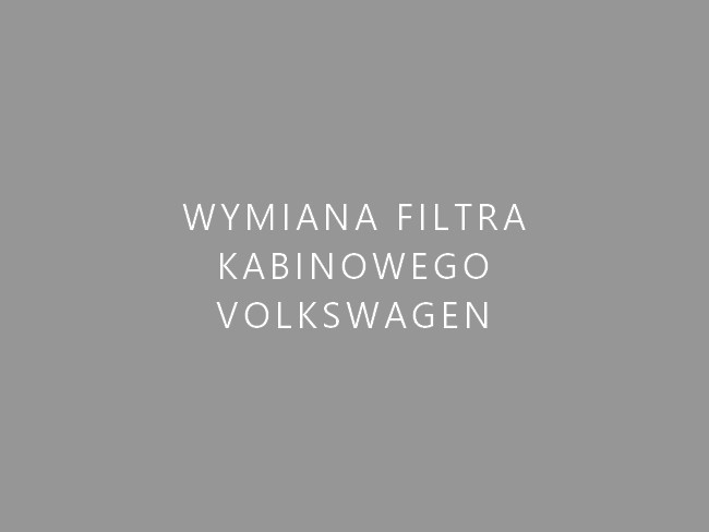 Wymiana filtra kabinowego Volkswagen Warszawa Wola